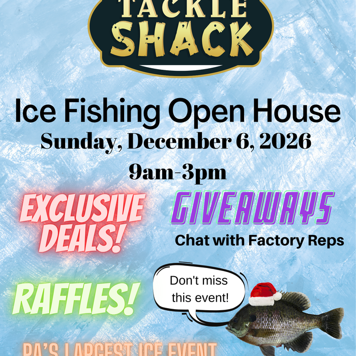 Tackle Shack ICE Fishing Open House - PA's largest Ice Fishing Sales Event - Sunday, December 6th
